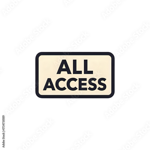 Unlock everything with this all access pass sign