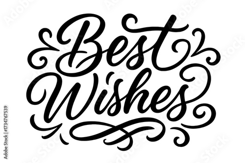 Best Wishes Calligraphy. Best Wishes. Elegant modern calligraphy lettering with bold and saturated thick