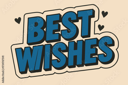 Retro Best Wishes. Best Wishes. retro sticker block lettering, bold cut-out outline, slight tilt/overlap,