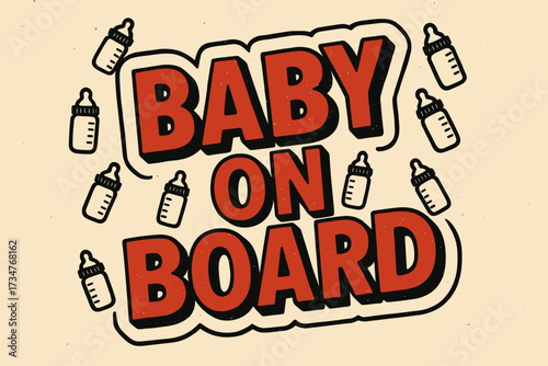 Retro Baby Sticker. Baby on Board. retro sticker block lettering, bold cut-out outline, slight tilt/overlap,