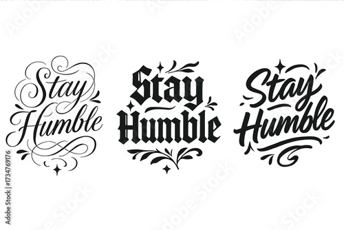Stay Humble Calligraphy. Stay Humble. Create a calligraphy lettering illustration of the phrase: Stay Humble.