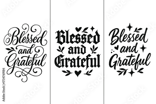 Calligraphy Phrase Variations. Blessed and Grateful. Create a calligraphy lettering illustration of the phrase