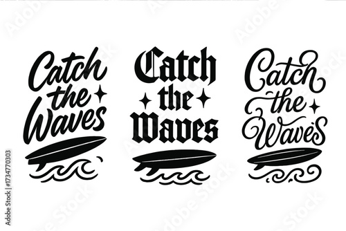Catch the Waves Variations. Catch the Waves. Create a calligraphy lettering illustration of the phrase: Catch