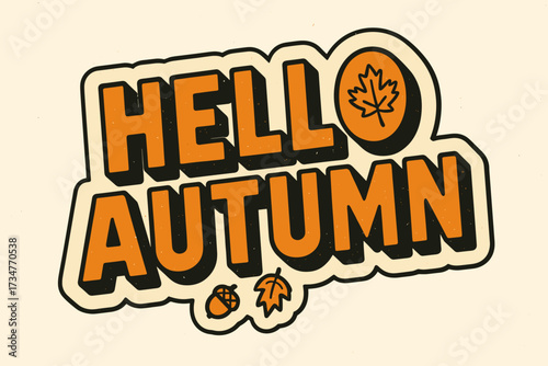 Retro Autumn Sticker. Hello Autumn. retro sticker block lettering, bold cut-out outline, slight tilt/overlap,