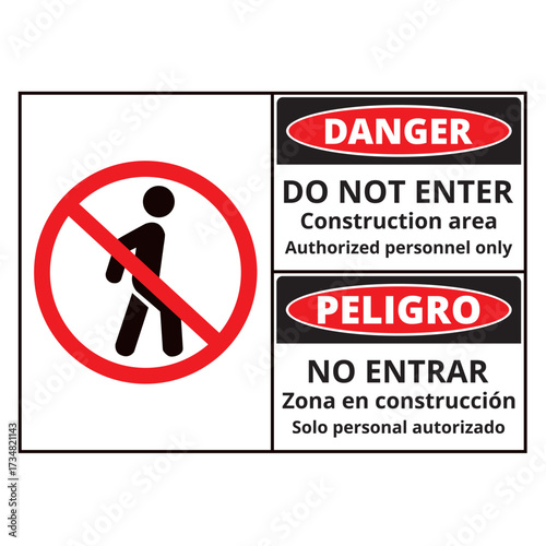 Spanish and english language danger do not enter, construction area, authorized personnel only sign