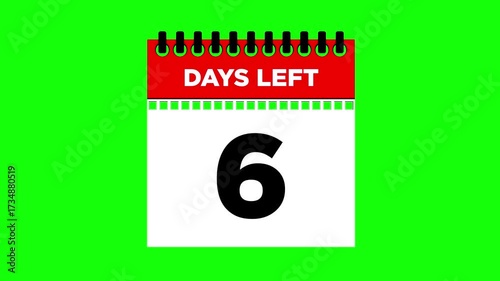 6 days left, calendar torn page flipping 2D animation, motion graphics running numbers counting days, 6 days to go, 4K HD video greenscreen background for chroma key.