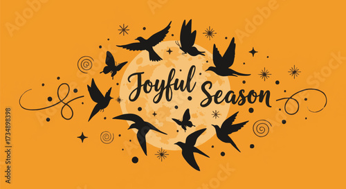 Joyful Season text with silhouettes of birds and butterflies flying around a glowing moon. Festive, celebratory mood with graphic design elements