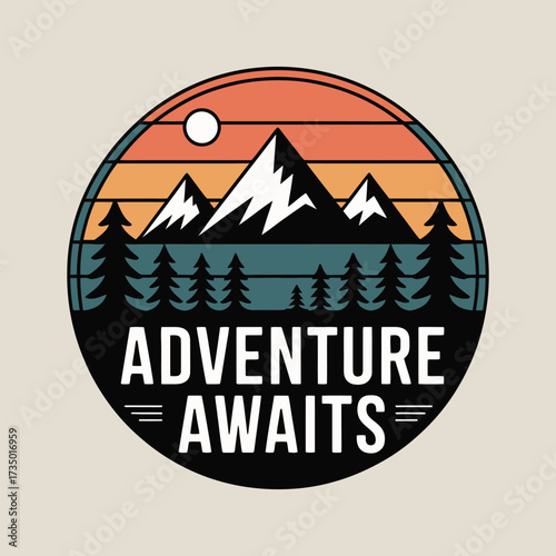 Adventure awaits circular emblem featuring majestic mountains serene lake pine forest and sunset sky