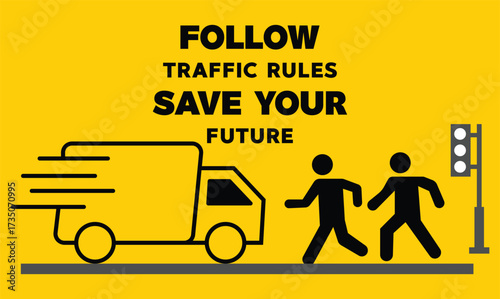 Follow Traffic Rules save your future, sign vector illustration. eps 10