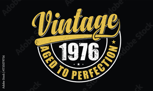 Vintage 1976 Aged to Perfection birthday t shirt design