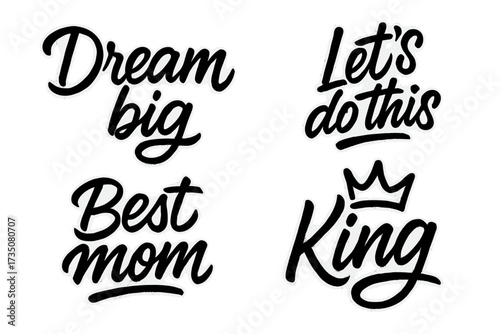 Set of graffiti quotes in calligraphy font with spray texture. Vector collection of motivational slogans and lettering stickers: Dream big, Let's do this, Best mom, King.