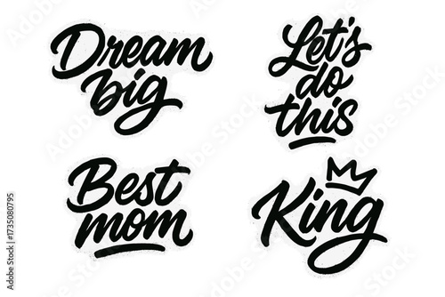 Set of graffiti lettering quotes. Motivational slogans with spray paint texture. Dream big, Let's do this, Best mom, King. Modern calligraphy vector art for print and stickers.