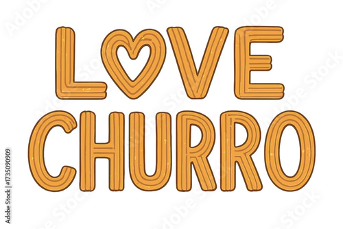 Love Churro lettering quote made of churro sticks. Hand drawn typography with heart. Spanish or Mexican dessert design. Pastry font for menu, poster, sign or food promotion.