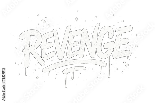 Vengeance urban graffiti word with dripping paint and splashes, textured hand-drawn vector illustration, street art style, bold white spray paint on black background, expressive typography design