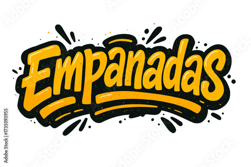 Empanadas hand drawn lettering in urban street graffiti style. Vector textured illustration. Mexican food typography for logo, menu, poster. Fried pie typical Latino food.