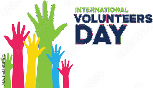 Celebrate International Volunteer Day with colorful raised hands, showing support and unity for community service and global goodwill on a bright white backdrop