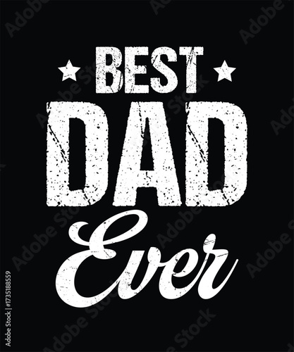 Best Dad Ever Vintage Typography T-Shirt Design for Father’s Day.