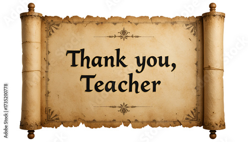 A decorative vintage scroll with thank you, teacher elegantly inscribed, featuring ornate borders, isolated on white background