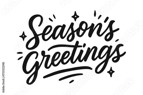 Season's Greetings hand drawn creative calligraphy. Brush pen lettering for Christmas cards and posters. Holiday typography design element. New Year greeting vector illustration.