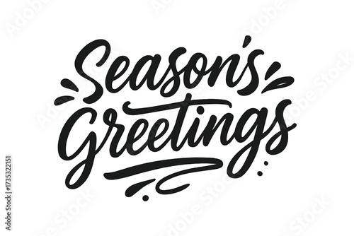 Season's Greetings handwritten calligraphy. Christmas holiday vector lettering. Festive winter typography for greeting card. New Year celebration script isolated on white design.