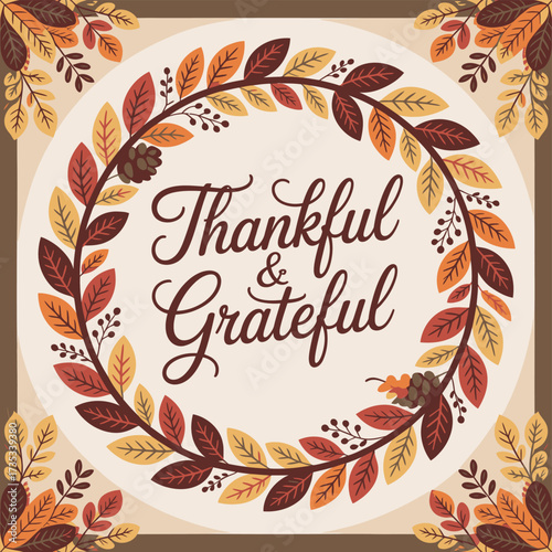 Beautiful autumn wreath with thankful grateful script adorns a cream background with decorative leafy corners