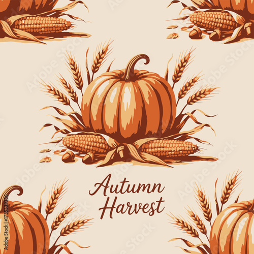 A bountiful autumn harvest illustration featuring a central pumpkin surrounded by corn stalks wheat ears and acorns with repeating motifs