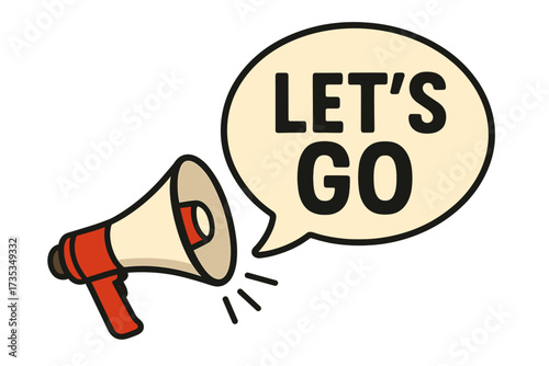Megaphone with let's go speech bubble. Loudspeaker for business, marketing, advertising banner. Announcement and promotion concept. Motivation and communication icon. Vector.