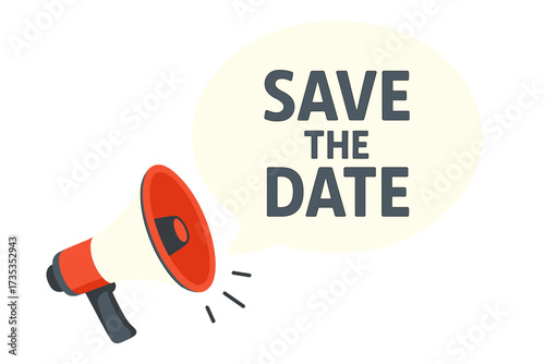Megaphone with save the date speech bubble. Loudspeaker announcement for event or wedding invitation. Business marketing and advertising banner concept. Isolated vector illustration.