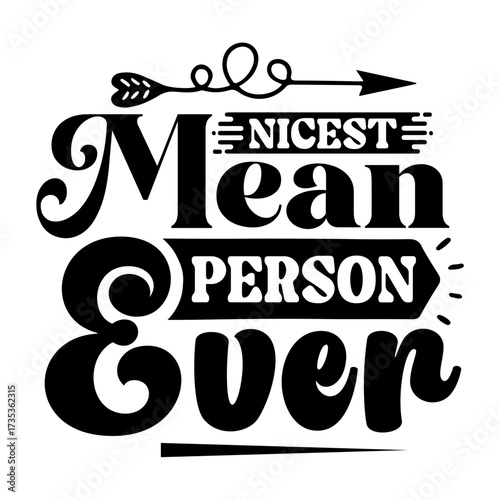 nicest mean person ever