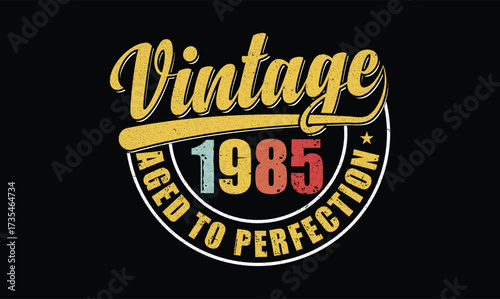 Vintage 1985 Aged to Perfection birthday t shirt design