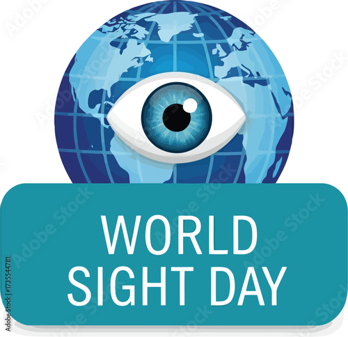 World sight day awareness globe with eye symbol for global vision health and eye care awareness campaign vector