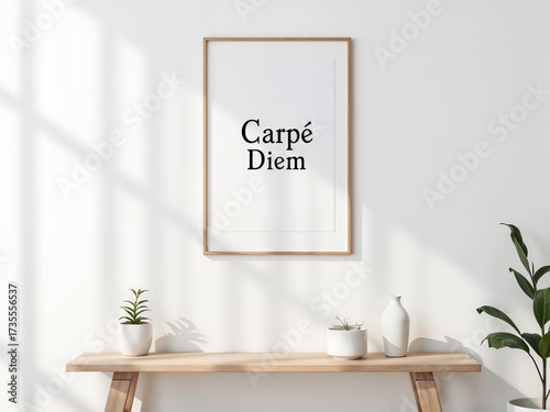 Framed quote with Carpe Diem displayed in minimalist interior setting with plants and decorative vases