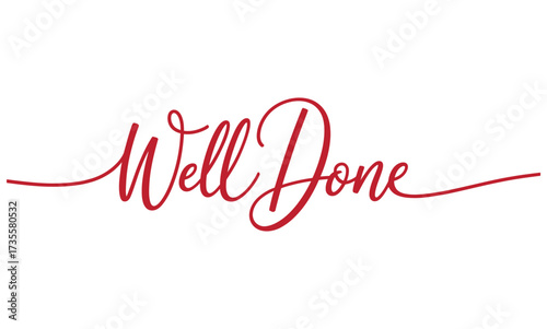 Red Calligraphy Text Well Done on White Background congratulations success
