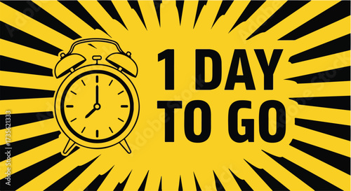 Illustration of alarm clock showing 1 day to go with yellow sunburst background