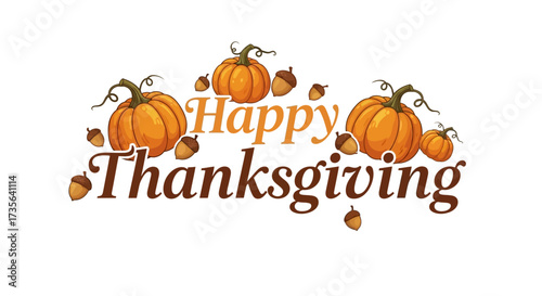 Whimsical Happy Thanksgiving Illustration with Pumpkins and Acorns on White Background