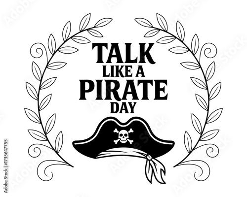 Talk Like a Pirate Day Vector Illustration with Pirate Hat and Laurel Wreath for Holiday Designs
