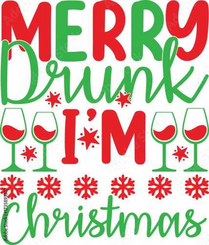 Merry Drunk I’m Christmas