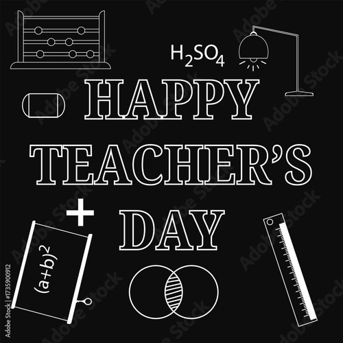 Happy teachers day chalkboard style illustration with scientific formulas and school supplies