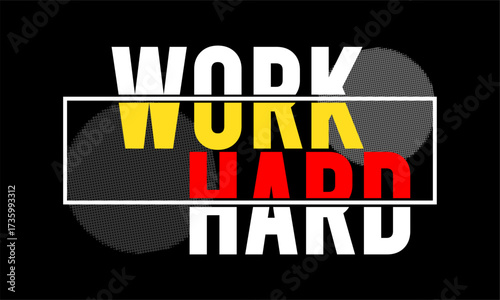 work hard typography design vector t shirt for print
