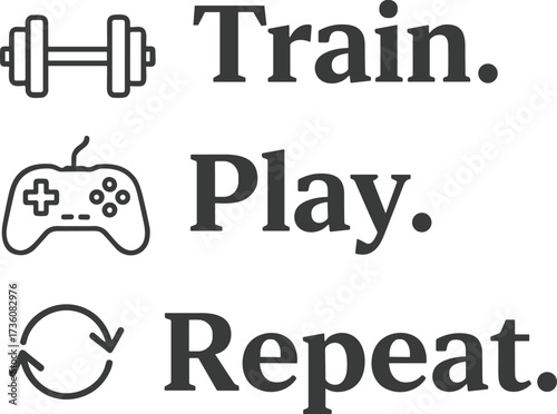 Train. Play. Repeat. - Fitness and Gaming Lifestyle