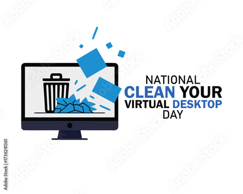 National Clean Your Virtual Desktop Day.