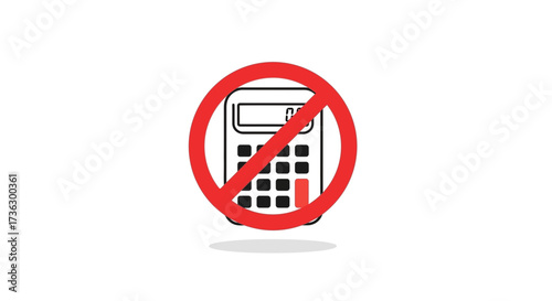 Calculator prohibition symbol for computational ban concept illustrating no calculations allowed