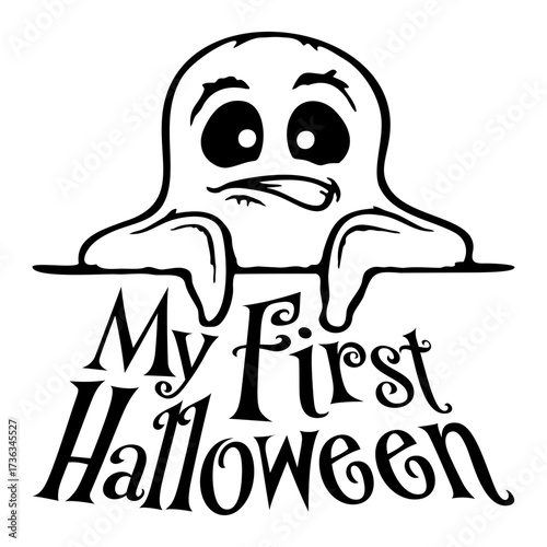 Ghost My First Halloween Spirit Afraid Fear Baby Cute Funny Milestone Celebration Design