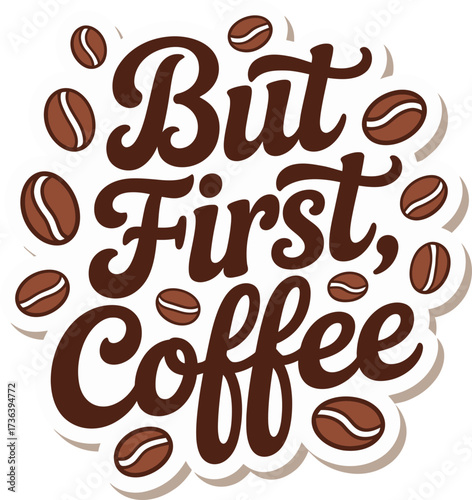 But First Coffee Pop Art Comic Sticker: Retro Style Morning Motivation Vector Illustration