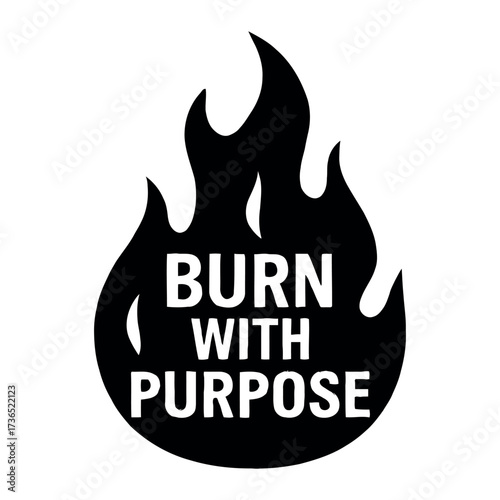 Vector art of black flame with burn with purpose text