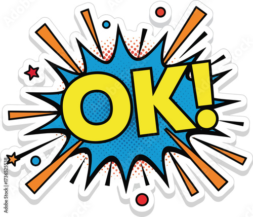 Comic Pop Art Style Sticker of Confirmation with Bold 'OK!' Text and Exploding Burst Design in Speech Bubble Vector