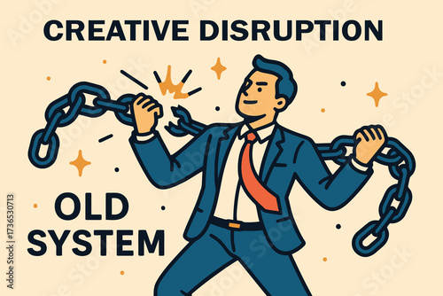 Businessman breaking chains symbolizing creative disruption of old system