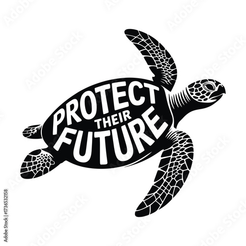 Sea Turtle Silhouette with 'Protect Their Future' Text Urging Conservation and Highlighting Environmental Awareness for Endangered Species