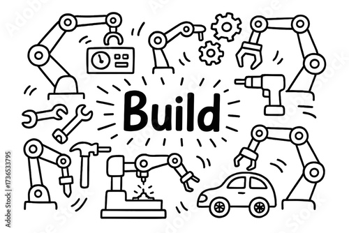 Robotic Arms Build. Doodle robotic arms building machines, tools, and cars, center word “Build” in black and white isolated
