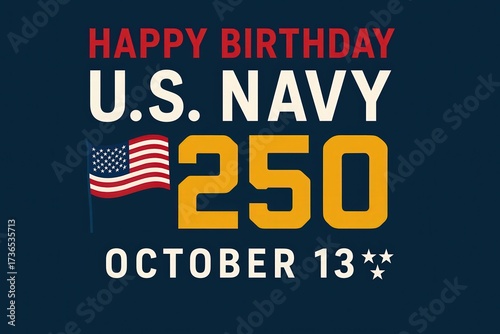 U.S. Navy 250th Birthday Celebration October 13 with Patriotic Anchor Symbol Honoring American Naval Forces and Armed Military Heritage Generative AI